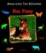 Meine erste Tierbibliothelk Das Pony