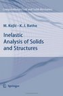 Inelastic Analysis of Solids and Structures