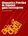 Gramatica Practica De Espanol Para Extranjeros