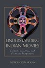 Understanding Indian Movies Culture Cognition and Cinematic Imagination