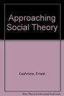 Approaching Social Theory
