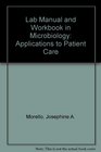 Laboratory Manual and Workbook in Microbiology Applications in Patient Care