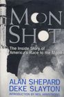 Moon Shot The Inside Story of America's Race to the Moon