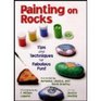 Painting on Rocks Tips  Techniques for Fabulous Fun