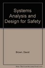 Systems Analysis and Design for Safety Safety Systems Engineering