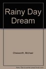 Rainy Day Dream
