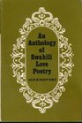 An anthology of Swahili love poetry