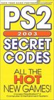 PS2 Secret Codes 2003