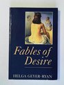 Fables of Desire Studies in the Ethics of Art and Gender