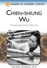 ChienShiung Wu Pioneering Nuclear Physicist