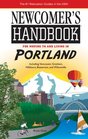 Newcomer's Handbook for Moving to and Living in Portland Including Vancouver Gresham Hillsboro Beaverton and Wilsonville