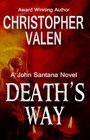 Death's Way A John Santana Novel