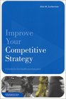 Improve Your Competitive Strategy A Guide for the Healthcare Executive