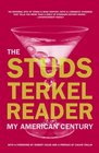 The Studs Terkel Reader My American Century