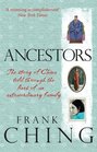 Ancestors The Story of China Told through the Lives of an Extraordinary Family