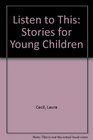 Listen to This Stories for Young Children