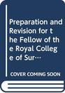 Preparation and Revision for the Frcs