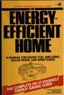 The EnergyEfficient Home