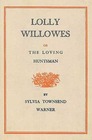 Lolly Willowes Or The Loving Huntsman