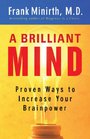 A Brilliant Mind Proven Ways to Increase Your Brainpower