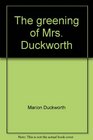 The greening of Mrs Duckworth