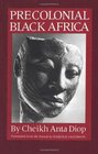 Precolonial Black Africa A Comparative Study of the Political and Social Systems of Europe and Blackafrica