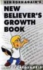 Ben Born Again's New Believer's Growth Book