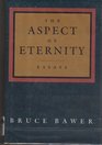 The Aspect of Eternity Essays by Bruce Bawer