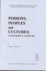 Persons Peoples and Cultures Living Together in a Global Age