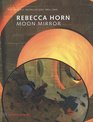 Rebecca Horn Moon Mirror
