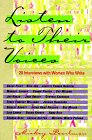 Listen to Their Voices Twenty Interviews With Women Who Write