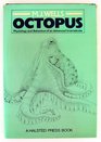 Octopus Physiology and Behaviour of an Advanced Invertebrate