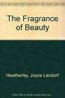 The Fragrance of Beauty