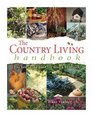 The Country Living Handbook The Best of the Good Life Month by Month