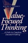 ValueFocused Thinking A Path to Creative Decisionmaking