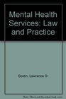Mental Health Services  Law and Practice