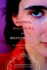 Mystics Mavericks And Merrymakers An Intimate Journey Among Hasidic Girls