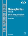 Fluoroplastics Volume 2 Second Edition Melt Processible Fluoropolymers  The Definitive User's Guide and Data Book