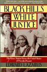 Black Hills White Justice The Sioux Nation Versus the United States 1775 to the Present