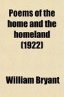 Poems of the home and the homeland