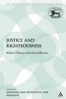 Justice and Righteousness Biblical Themes and their Influence