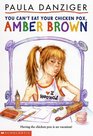 You Can't Eat Your Chicken Pox, Amber Brown (Amber Brown, Bk 2)