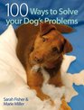 100 Ways to Solve your Dog's Problems