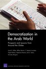 Democratization in the Arab World Prospects and Lessons from Around the Globe