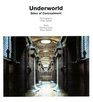 Underworld: Sites of Concealment