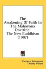 The Awakening Of Faith In The Mahayana Doctrine: The New Buddhism (1907)