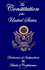 The Constitution of the United States Declaration of Independence and Articles of Confederation