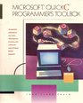 Microsoft QuickC Programmer's Toolbox An Essential Collection of More Than 200 Programs Functions and Utilities for Supercharging QuickC Programs