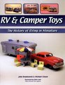 RV  Camper Toys The History of RVing in Miniature