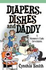 Diapers Dishes and Daddy